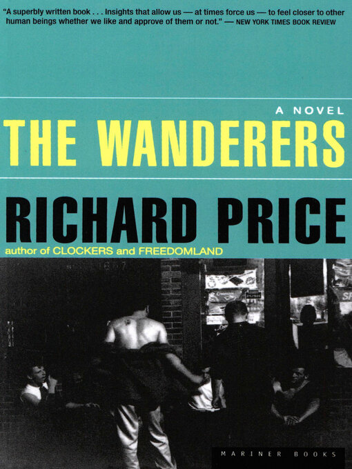 Title details for The Wanderers by Richard Price - Available
